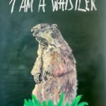 I AM A WHISTLER